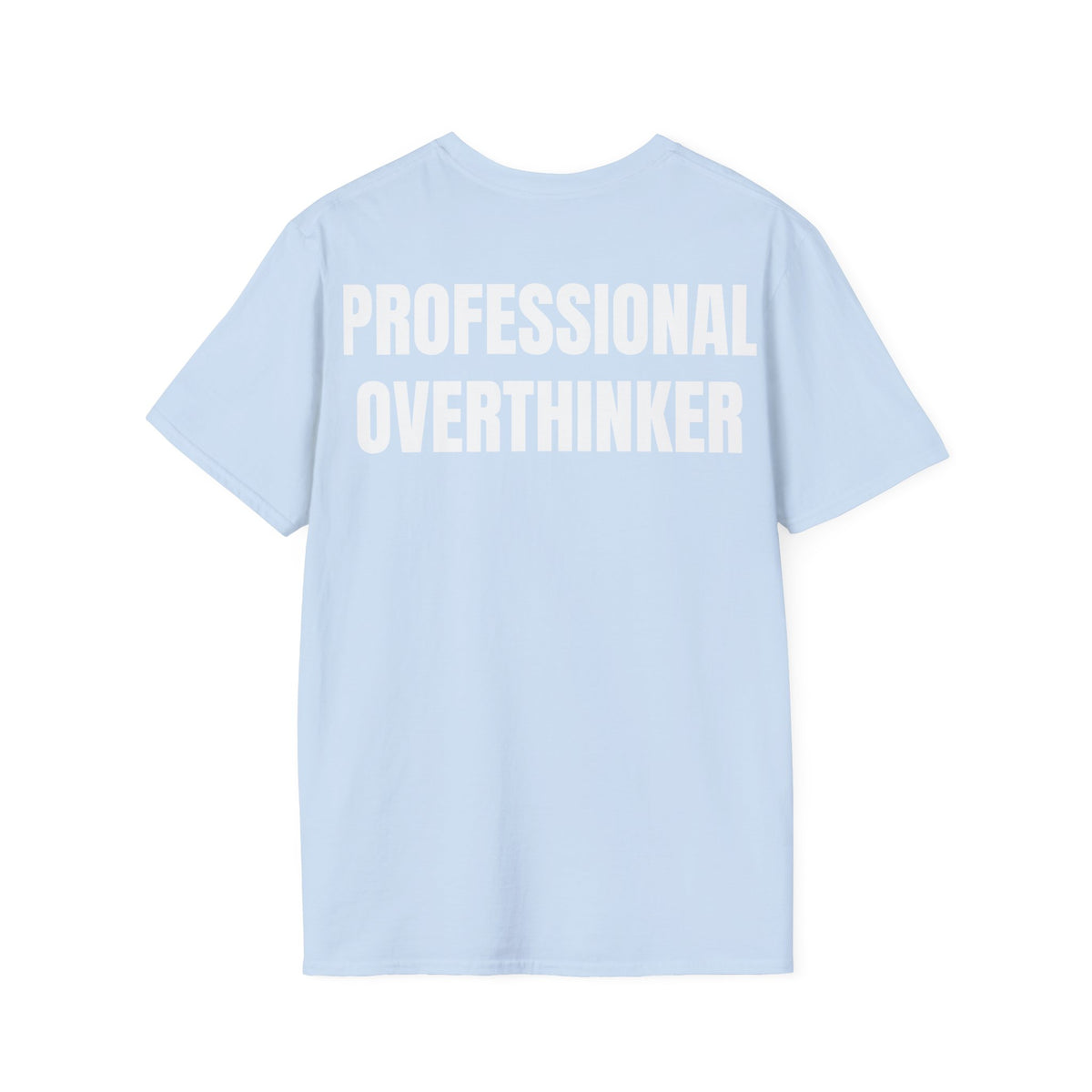 Professional Overthinker - Unisex Tee