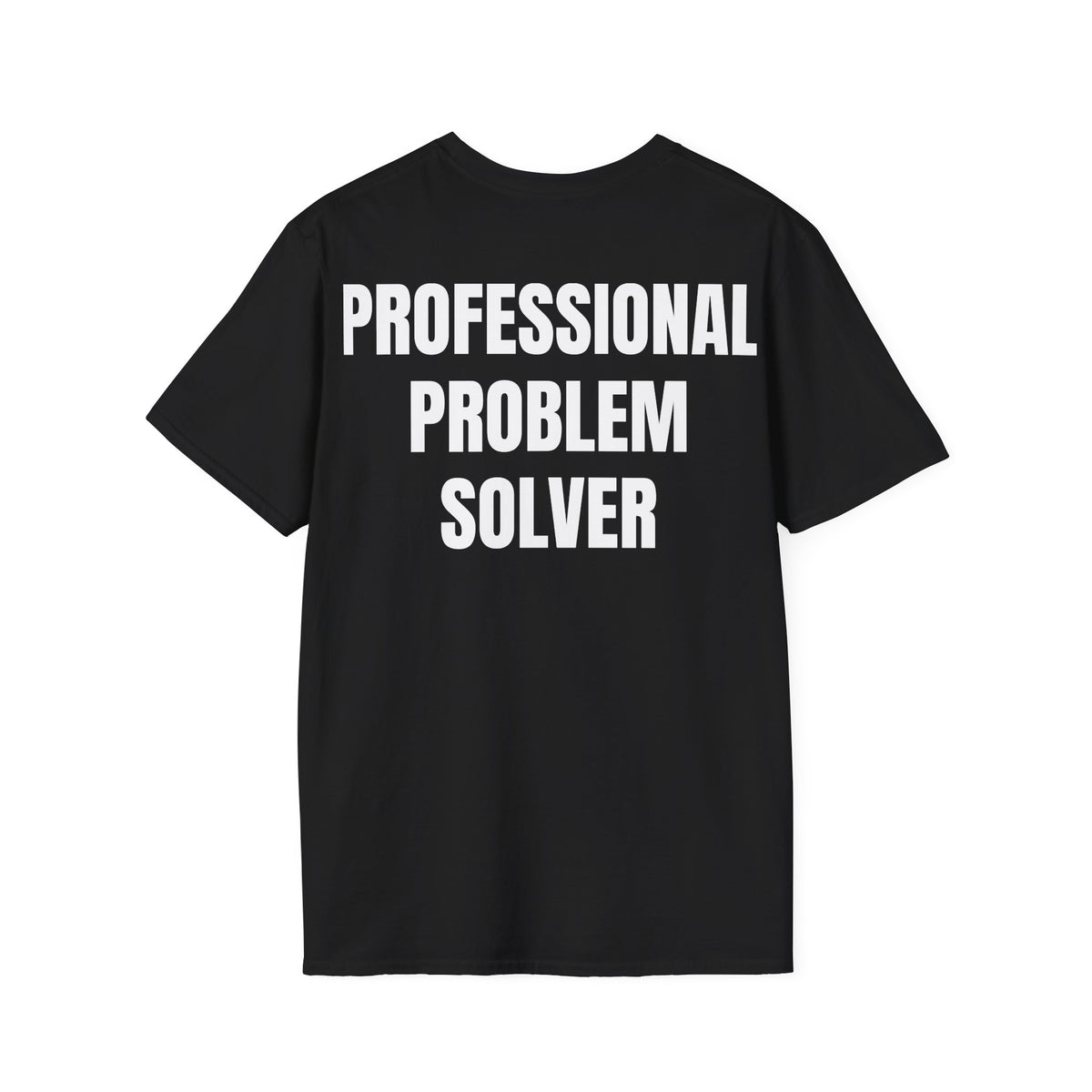 Professional Problem Solver - Unisex Tee