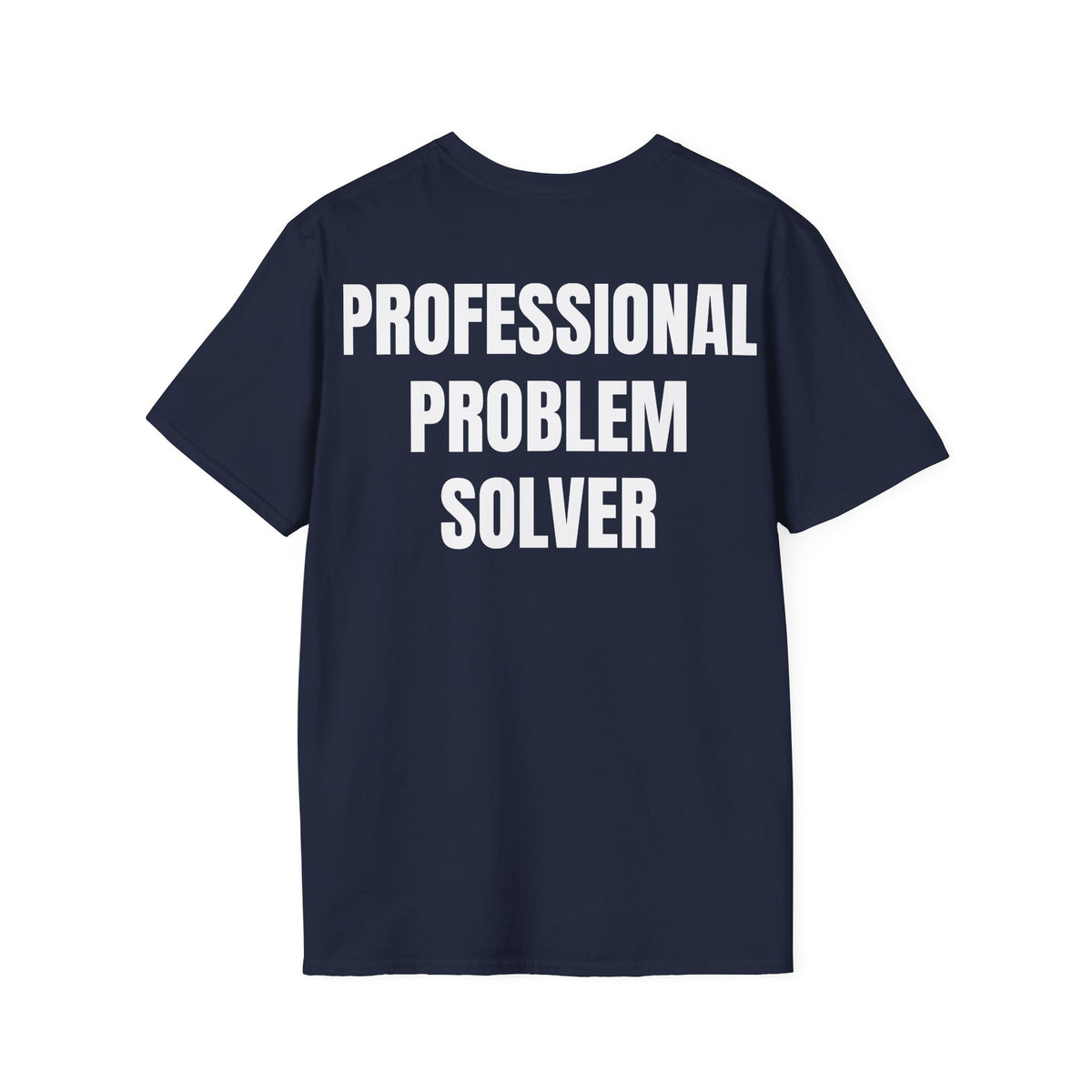 Professional Problem Solver - Unisex Tee